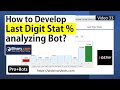 How to develop last digits stat  analyzing bot derivoptions 33