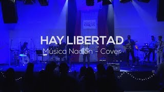 Hay Libertad (cover - Art Aguilera) - Música Nación en vivo chords