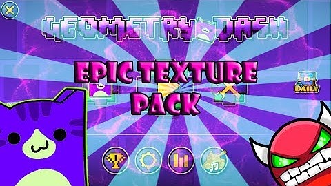 EPIC TEXTURE PACK! "GalaxyHot" Para "Geometry Dash 2.1" (Steam & Android)