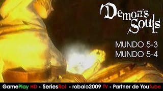 Demon's Souls | Gameplay español Mundo 5-3 y Mundo 5.4 | SeriesRol