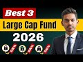 Top 3 Large Cap Mutual Funds 2026 | Best Large Cap Fund for SIP &amp; LUMPSUM | Investalogy 