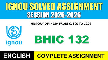 IGNOU BHIC 132 Solved Assignment 2025-26 | English Medium | Download PDF | IGNOU Students Portal