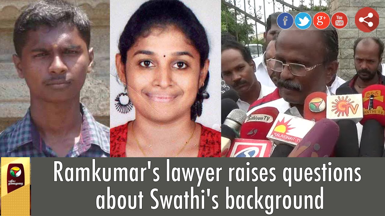Ramkumar's lawyer raises questions about Swathi's background