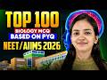 Top 100 Biology MCQ For NEET / AIIMS Nursing 2026 I Most Expected Ques