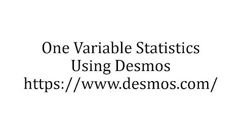 One Variable Statistics Using Desmos