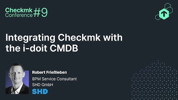 Checkmk Conference #9: Integrating Checkmk with the i-doit CMDB