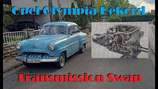 Transmission Swap & Overhaul: Opel Olympia Rekord 53