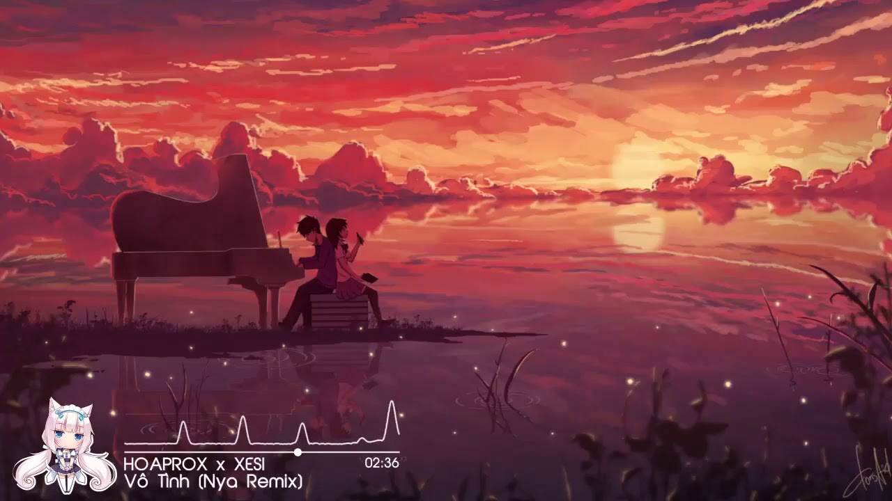 HOAPROX x XESI - Vô Tình (Nya Remix) ♬