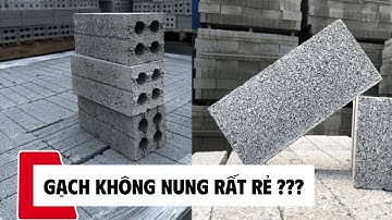 Gạch Không Nung Có Thật Sự Rẻ ?