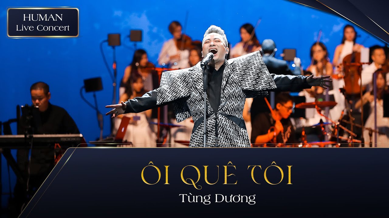 Ôi Quê Tôi (Human Concert 2020)