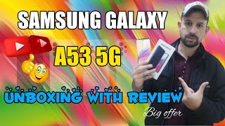 Samsung Galaxy A53 5G unboxing & full review||new features ||big offer||syedgerdazi143