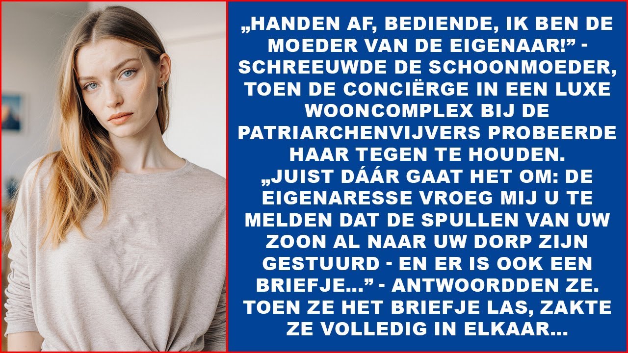 De conciërge zei tegen mijn schoonmoeder: de spullen van uw zoon zijn al naar het dorp gestuurd