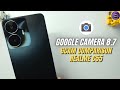 Google Camera 8.7 for Realme C55 | Gcam vs Camera Stock