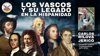 Los vascos y su legado en la Hispanidad. Con Carlos Rivola Jericó