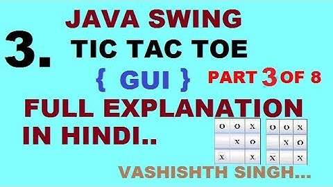 tic tac toe game  in java in hindi part 3 of 8