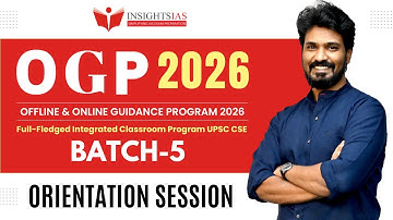 [Session] OGP 2026 – Batch 5 Orientation Session by Vinay Sir | Founder & Director @ Insights IAS