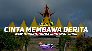 Download Lagu CINTA MEMBAWA DERITA ● MANUAL REMIX LAMPUNG VIRAL TIKTOK TERBARU MP3