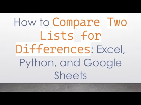 How to `Compare Two Lists for Differences`: Excel, Python, and Google Sheets