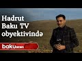 Azad Hadrut "Baku TV"-nin obyektivində