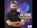 What is VsCode & how to install