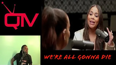 Lauren London's "We're All Going to Die" Reaction