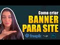 Como Fazer um BANNER PARA SITE (Manipulando artes do Freepik) passo a passo