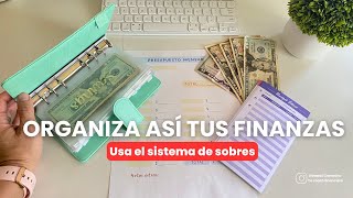 CÓMO ORGANIZAR TUS FINANZAS PERSONALES CON EL MÉTODO DE SOBRES