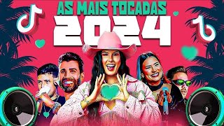 S As Mais Tocadas Tik Tok Maio 2024 Sele O Hits Tik Tok 2024 As Melhores Top Sertanejo 2024