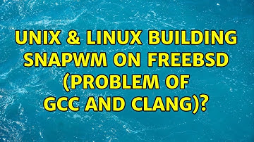 Unix & Linux: Building Snapwm on FreeBSD (Problem of gcc and clang)?