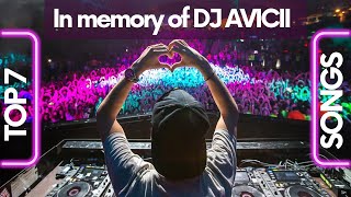 In memory of DJ AVICII / Top 7 songs