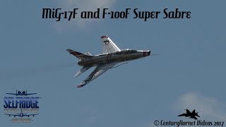 Selfridge Open House and Airshow 2017- MiG-17F and F-100F Super Sabre