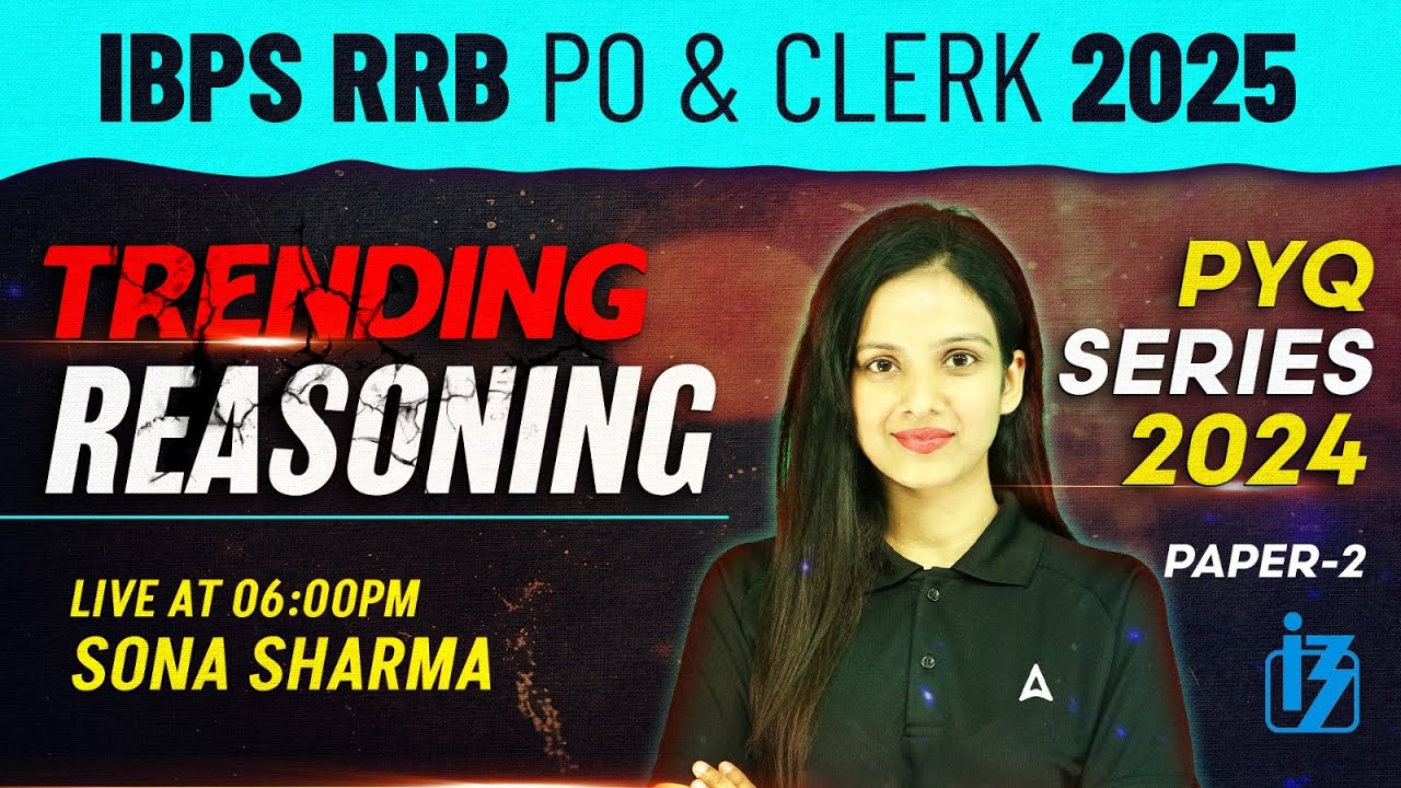 IBPS RRB PO & Clerk 2025 | Reasoning PYQ Series | Paper-2 | By Sona ...