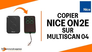 Copier la télécommande NICE ON2E sur une télécommande copieuse MULTI SCAN 04