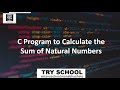 C Program to Calculate the Sum of Natural Numbers | C #Programming in Telugu | C language Programs