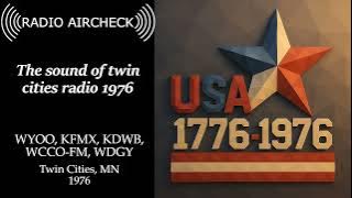 The sounds of Twin Cities radio 1976 - WYOO, KFMX, KDWB, WCCO-FM, WDGY - Twin Cities, MN - 1976