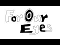 For the Eyes