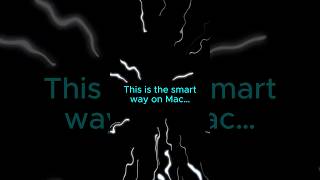 This Is The Smart Way on Mac #macbook #automation #workflow #productivity #apple