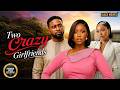 TWO CRAZY GIRLFRIENDS--UCHE MONTANA,UZOR ARUKWE,BAMBAM- Latest Nigerian Movie 2025 #trending #Movies