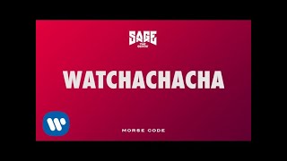 Miniatura del video "Sage The Gemini - Watchachacha [Official Audio]"