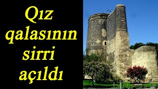 Qız Qalasının sirri açıldı