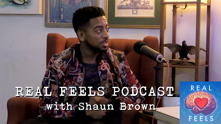 Shaun Brown | Real Feels Podcast