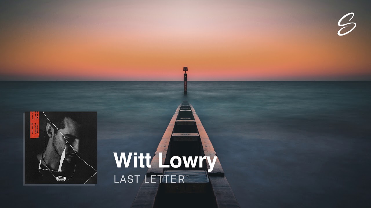 witt lowry last letter prod steezefield youtube last letter witt lowry
