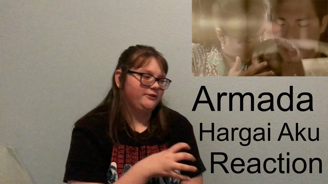 Armada - Hargai Aku MV Reaction