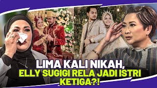 KEBONGKAR! Ternyata Ini Alasan Elly Sugigi Kesemsem Berondong! |PART 2| Perempuan Punya Cerita #12