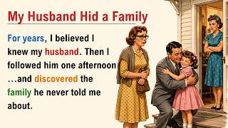 Learn English With Story 🔥 My Husband Hid a Family From Me || Graded Reader 📚