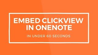 Embed ClickView in OneNote (In Under 60 Seconds)