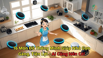 16 Món Đồ Thông Minh Giúp Nhà Gọn Gàng, Tiện Lợi – Ai Cũng Nên Có!