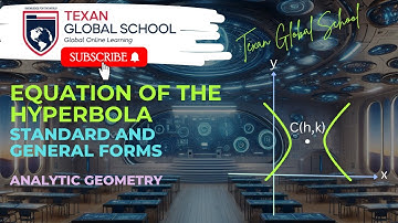 Equation of the Hyperbola | Standard and General Form | Analytic Geometry