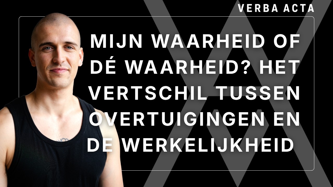 Videovoorbeeld: Mijn Waarheid Of De Waarheid? Het Verschil Tussen Overtuigingen En De Werkelijkheid