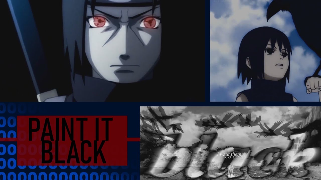 Itachi Uchiha - Paint it Black [AMV]